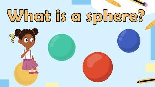 What is a sphere? | 3D shapes for kids | Properties of a Sphere for Kids| Sphere facts for kids |KS2