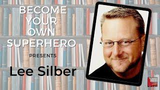 Become your own Superhero presents! Lee Silber + Author of multiple best selling books  + Speaker