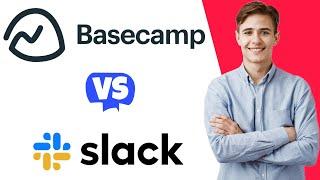 Basecamp vs Slack - Which One Is Better?