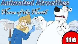 Animated Atrocities 116 || "Norm of the North"