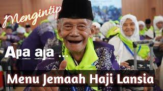 Menu Khusus Haji Lansia , Apa Saja? Mengapa Ketua Kloter DimintaLaporan #musimhaji #hajilansiai