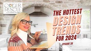 Top 5 Design Trends in 2024 - Try Them in Your Home | Colour Rescue with Maria Killam Episode 20.