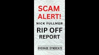 Scam Alert! Overage Syndicate Course & Nick Fullmer Rip-off Report