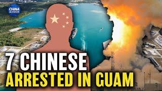 US Arrests 7 Chinese in Alleged Illegal Entry to Guam During Missile Test | China in Focus