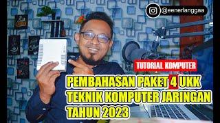 PEMBAHASAN SOAL UKK TKJ 2023 PAKET 4  !! LENGKAP DAN PENGUJIAN