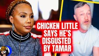 Tamar Braxton SPIRALS On IG AFTER Chicken Little Says He’s DISGUSTED By Her|Speaks On Divorce