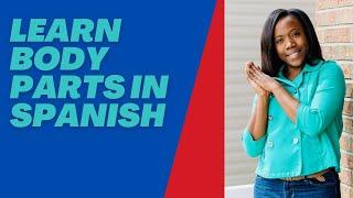 Let's Learn Spanish - Mastering the Parts of the Body