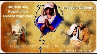 Fr. Corapi ~ THE HOLY ROSARY ~ Joyful Mysteries