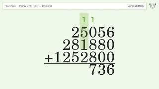 Long Addition Problem 25056+281880+1252800: Step-by-Step Video Solution | Tiger Algebra