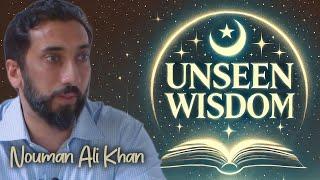 God’s Wisdom and the Seen vs. Unseen Reality | Nouman Ali Khan