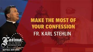 Fatima Conference 2024 Buffalo | Make the Most of Your Confession by Fr. Karl Stehlin