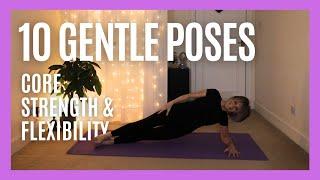 10 Gentle Yoga Poses for Core Strength & Flexibility | Beginner Yoga Flow