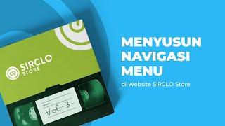 Tutorial Menyusun Navigasi Menu di Website SIRCLO Store