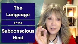 Language of the Subconscious Mind