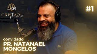 Pastor Natanael Mongelos - PodCast Cristao Que Investe #2