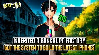 Inherited a Bankrupt Factory and Gained a System to Build the Latest iPhones (Part 1 and 2)