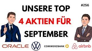 Unsere Top 4 Aktien für September 2024! Oracle - Commerzbank - VW - Airbnb - KI Werte - DSV - uvm.