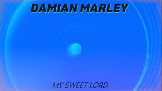 Damian "Jr. Gong" Marley - My Sweet Lord (Ghetto Youths International)