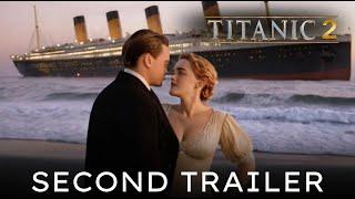 Titanic 2 Trailer 2 (2024) Kate Winslet, Leonardo DiCaprio