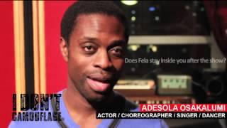 I Don't Camouflage - FELA! Broadway Star Adesola Osakalumi Interview ::  Fela and Me