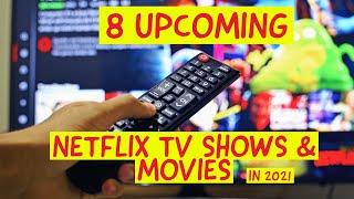 UPCOMING Netflix Content You Dont Want To MISS! (In 2021)