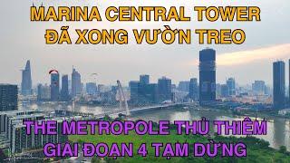 Marina Central Tower Đã Ốp Xong Sàn Biên Vườn Treo, The Metropole Giai Đoạn 4 Tạm Dừng, The Nexus…