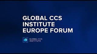 Global CCS Institute Europe Forum