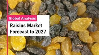 Raisins Market is expected to reach US$ 3,191.36 Mn by 2027 | The Insight Partners