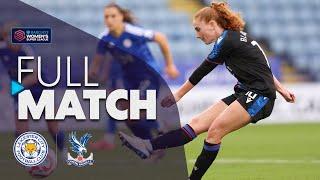 Full Match: Leicester City v Crystal Palace | Barclays WSL 2024-25