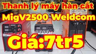 Thanh lý máy hàn cắt lưu động máy hàn mig multimag V2500 Weldcom giá rẻ bất ngờ