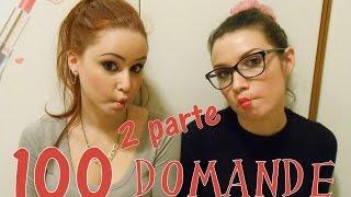 TAG 100 DOMANDE! - [Seconda Parte]