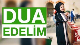 Dua Edelim - Dua Zamanı