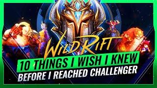 10 THINGS I WISH I KNEW BEFORE I REACHED CHALLENGER - Wild Rift (LoL Mobile)