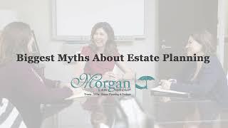 Biggest Myths About Estate Planning