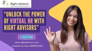 Unlock the Power of Virtual HR with Right Advisors