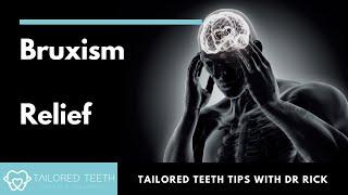 Relief from bruxism - Home remedies and professional treatment to ease your muscle tension