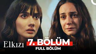 Elkızı 7. Bölüm