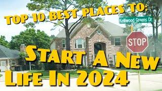 TOP 10 BEST PLACES TO START A NEW LIFE IN: 2024