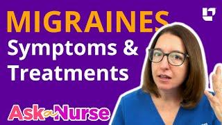 Migraine Headaches - Why do we get them, Symptoms & Treatments | @LevelUpRN​