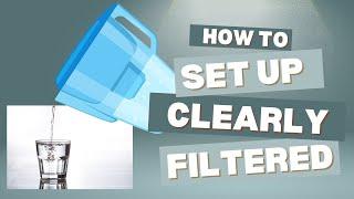 How to Set Up & Prime Your Clearly Filtered Water Pitcher | Clean, Refreshing Water Every Time!