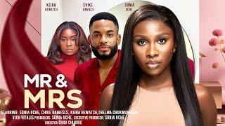 MR & MRS - SONIA UCHE, CHIKE DANIELS, KEIRA HEWATCH, THELMA CHUKWUNWEM 2024 FULL NIGERIAN MOVIE