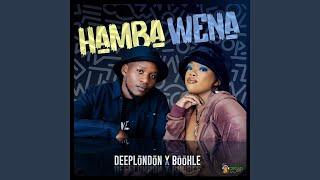 Deep London & Boohle - Hamba Wena (Official Audio)