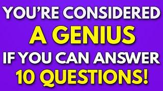 If You Answer 10 Questions CORRECT, You Have HIGH IQ! (Seniors Quiz)