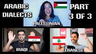 Comparing Arabic Dialects - Palestinian vs Lebanese vs Iraqi (Part 3/3)