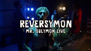 Reversymon  (Mr. Sulymon live) -  Rusty Spoon xx