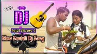 New Santali Dj Song Mp3 2021 // Patal Chatwa 2 // New Santali Video // Dj Bappi BK Remix