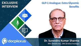 "GLP-1 Analogue: Extra Glycemic Benefits" by Dr. S K Sharma