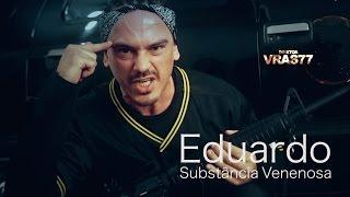 Eduardo - Substância Venenosa (Clipe Oficial)