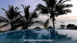 SeVi Boutique Hotel Zanzibar Presentation Video