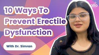 10 ways to prevent Erectile Dysfunction | Prevent Erection issues| Dr.Simran (English) | Allo Health